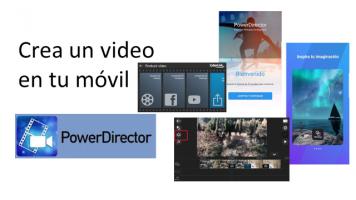 Crea un vídeo en tu móvil con PowerDirector